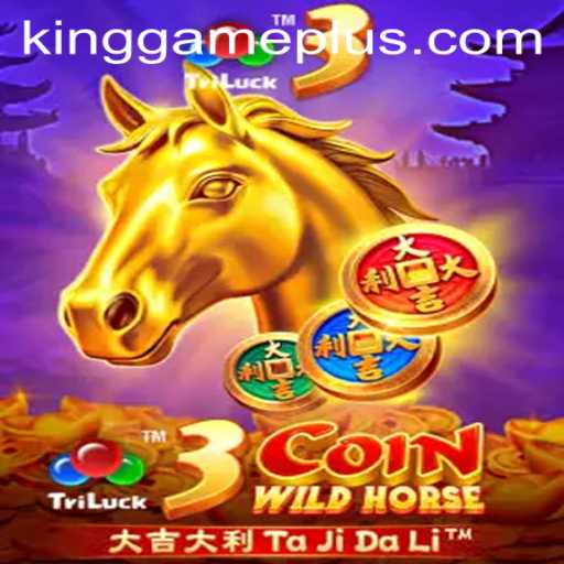 Exploring the Exciting World of 3CoinWildHorse: The King Game Experience