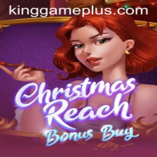 ChristmasReachBonusBuy: Discover the King Game of the Festive Season