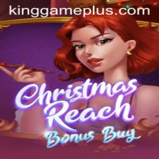 ChristmasReachBonusBuy: Discover the King Game of the Festive Season