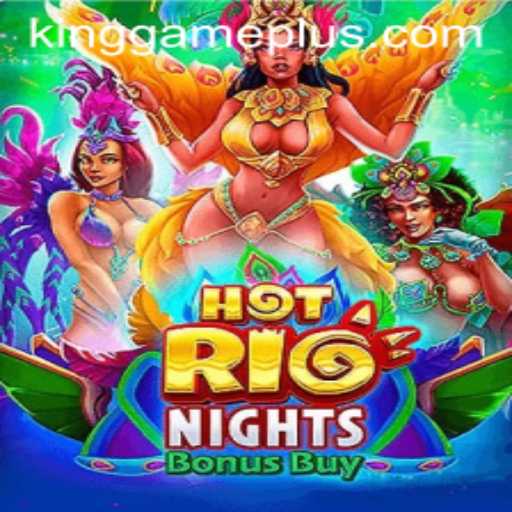 Exploring the Excitement of HotRioNightsBonusBuy: A King Game Adventure