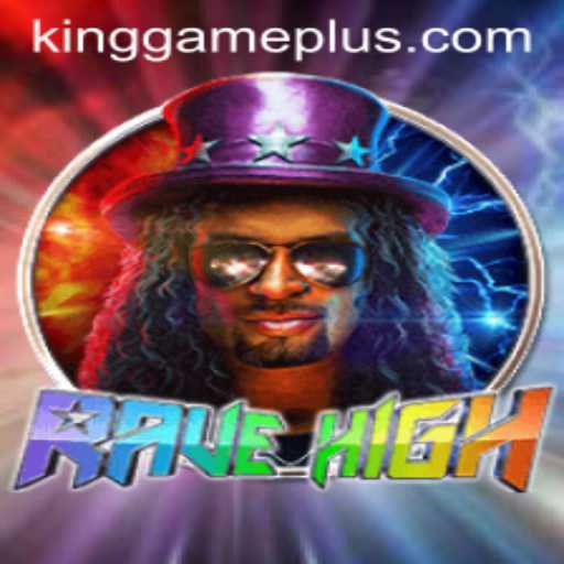 Unveiling RaveHigh: The King Game Revolution