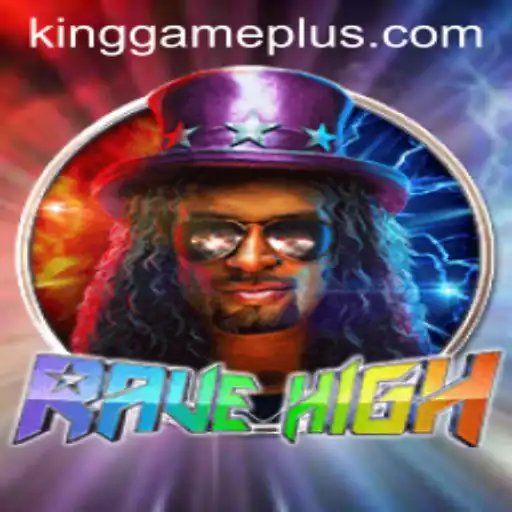 Unveiling RaveHigh: The King Game Revolution