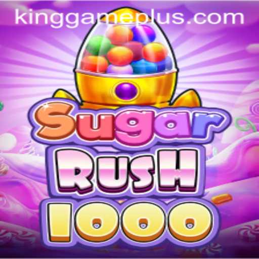 Exploring the Exciting World of SugarRush1000: The King Game