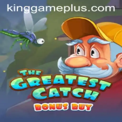 Unveiling TheGreatestCatchBonusBuy: A Riveting King Game Experience